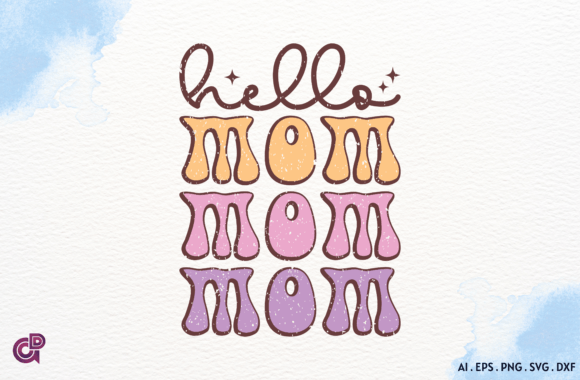 Hello Mom Sublimation SVG Design for Crafts and Website Graphics