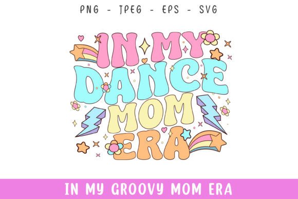 In My Groovy Retro Dance Mom Era SVG: A Versatile Graphic Design Asset for Crafts and Marketing