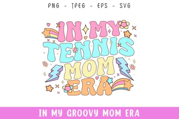 In My Groovy Retro Tennis Mom Era SVG: A Vibrant Graphic Design Asset for Crafts and Branding