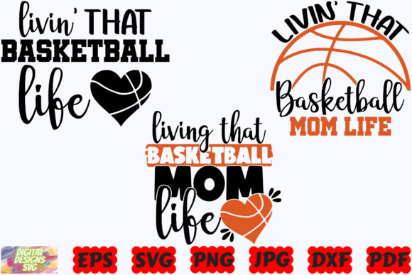 Livin That Basketball Mom Life SVG PNG Graphics and Crafts