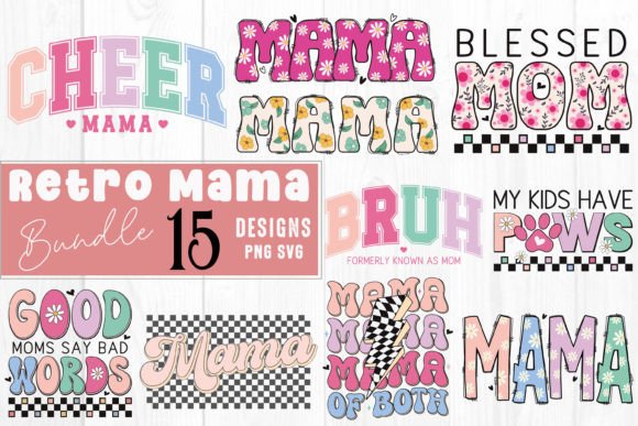 Mothers Day Mom Mama Graphics Bundle for Real Crafting Projects