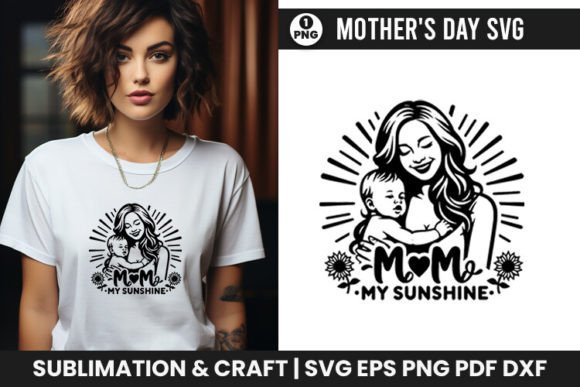 Mother’s Day SVG Mom My Sunshine – A Graphic Design Asset for Content Creators