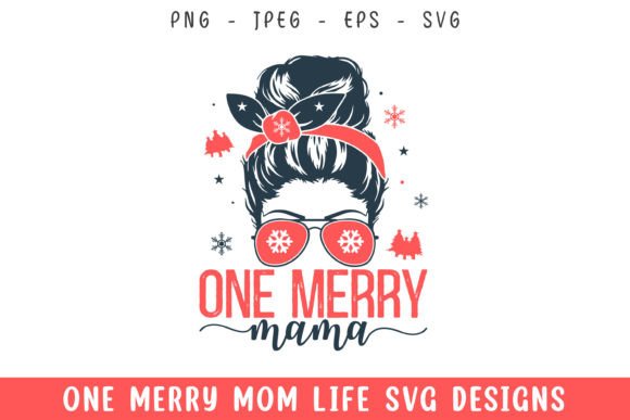 One Merry Mama Mom Hair Mom Life SVG: A Designer’s Perspective