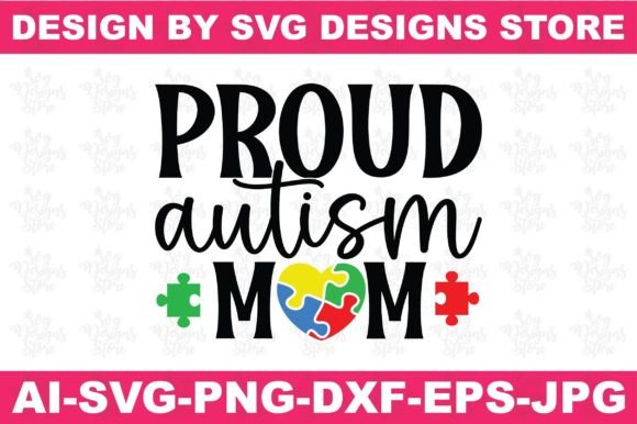 Proud Autism Mom SVG PNG Design: A Versatile Graphic for Crafts and Branding