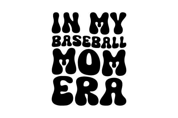 Retro in My Baseball Mom Era Svg: A Versatile Graphic for Crafts and Cricut Projects
