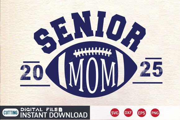 Senior Mom 2025 SVG PNG Design: A Versatile Graphics Asset for Crafts and Branding