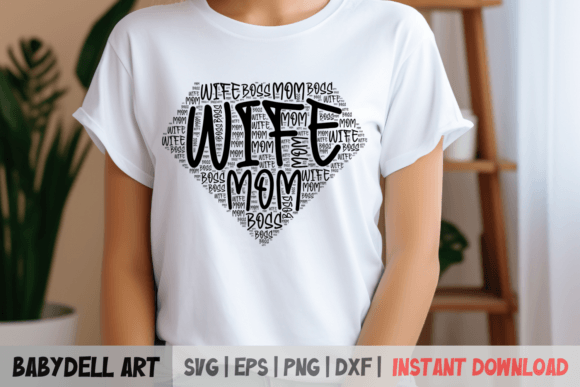 Wife Mom Boss SVG File for Mother’s Day Crafts and Graphics