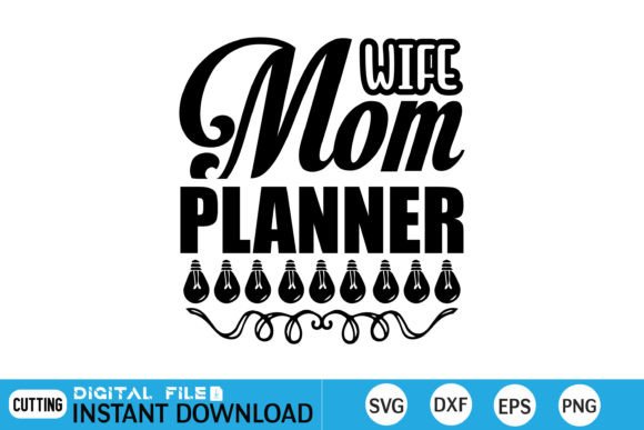 Wife Mom Planner SVG Design: A Versatile Graphic Asset for Crafts and Branding